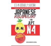 Yumi Boutwell Clay Boutwell Japanese Vocabulary for Jlpt N4 (Tascabile)