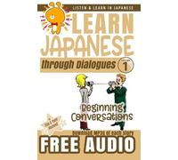 Yumi Boutwell Clay Boutwell Learn Japanese through Dialogues (Tascabile)