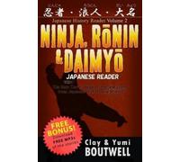 Yumi Boutwell Clay Boutwell Ninja, Ronin, and Daimyo Japanese Reader (Tascabile)
