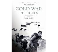 Yumi Moon Cold War Refugees (Copertina rigida)