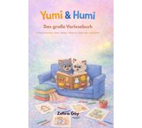 Yumi und Humi: Das große Vorlesebuch