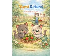 Yumi und Humi: Geduld lernen