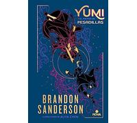 Yumi y el pintor de pesadillas / Yumi and the Nightmare Painter: Una novela del Cosmere: 3