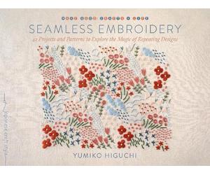 Yumiko Higuchi Seamless Embroidery (Tascabile)