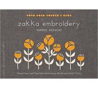 Yumiko Higuchi Zakka Embroidery (Tascabile) Make Good: Japanese Craft Style