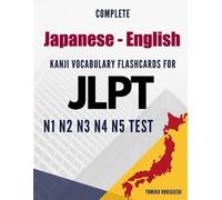 Yumiko Horiguch Complete Japanese - English Kanji Vocabulary Flashca (Tascabile)