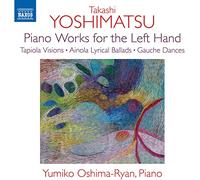 Audio Cd Takashi Yoshimatsu - Piano Works For The Left Hand