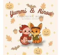 Yummi & Rinou - Cahier de Coloriage Kawaii Anti-Stress | Spécial Automne & Halloween | Relaxation, Créativité et Bien-Être: Pour adultes & ados | 50 ... prise et profiter de la magie d’automne