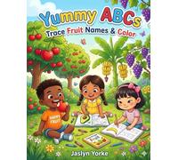 Yummy ABCs: Trace Fruit Names & Color
