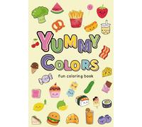 YUMMY COLORS: fun coloring book for kids