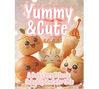 Yummy & Cute: Kawaii Food Coloring Book
