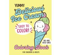 Yummy Delicious Ice Cream Coloring Book
