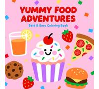 Yummy Food Adventures: Bold & Easy Coloring Book