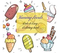 Yummy Foods: Cute & Easy Coloring Book