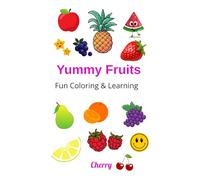 Yummy Fruits: Fun Coloring & Learning