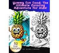 Yummy Fun Food: The Ultimate Coloring Adventure for Kids!