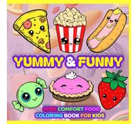 Yummy&Funny: Cute Comfort Food Coloring Book for Kids: 30 Fun and Easy Food Characters to Color