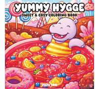 Yummy Hygge : Cute Coloring - 40 Cosy Drawings, Bold Line and Easy
