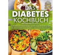 Yummy Kitchen Das Diabetes Kochbuch für Diabetiker Typ 1 & Typ 2: 12 (Tascabile)