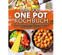 Yummy Kitchen Das XXL One Pot Kochbuch - 123 nährstoffreiche Bowl Re (Tascabile)