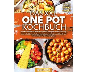 Yummy Kitchen Das XXL One Pot Kochbuch - 123 nährstoffreiche Bowl Re (Tascabile)