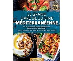 Yummy Kitchen Le grand livre de cuisine méditerranéenne (Tascabile)