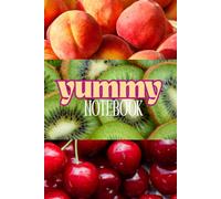 yummy notebook: or Kids Children Boy Girl Teenager Adult Student Adolescent fruit colorful practical for work for school lined ruled kiwi cherry peach ... praktisch bunt liniert Kirche Pfirsich