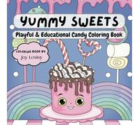 Yummy Sweets: Playful & Educational Candy Coloring Book For Kids