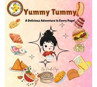 Yummy Tummy: A Delicious Adventure in Every Page!
