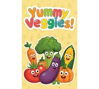 Yummy Veggies!: Cute Vegetable Coloring Book for Kids