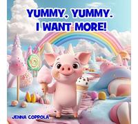 Yummy, Yummy. I Want More!