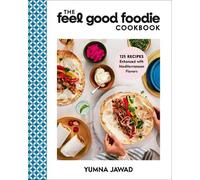 Yumna Jawad The Feel Good Foodie Cookbook (Copertina rigida)
