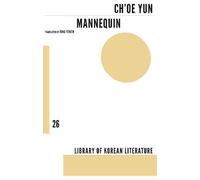 Yun Ch'oe Mannequin (Tascabile) Library of Korean Literature