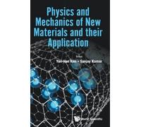 Yun-hae Kim Physics And Mechanics Of New Materials And Their (Copertina rigida)