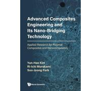 Yun-hae Kim Ri- Advanced Composites Engineering And Its Nano- (Copertina rigida)