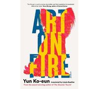 Yun Ko-eun Art on Fire (Tascabile)