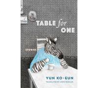 Yun Ko-eun Table for One (Tascabile) Weatherhead Books on Asia