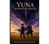 Yuna: An Oath Beneath a Broken Sky