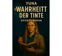 Yuna: Band 7: Die Wahrheit der Tinte
