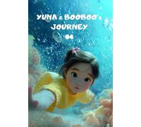 YUNA & BOOBOO’S JOURNEY 04: To discover what truly lasts