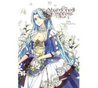 Yuna iNA David Odell Lys Blakesl The Abandoned Empress, Vol. 7 (comi (Tascabile)
