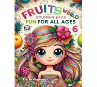 Yuna’s Coloring Book Fruits of the World: 48 Fruits of the World