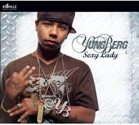Yung Berg - Sexy Lady/Sexy Lady Re-Mix/Whe