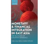 Yung Chul Park Charle Monetary and Financial Integration in (Copertina rigida)