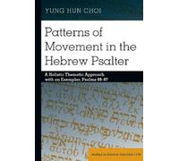 Yung Hun Choi Patterns of Movement in the Hebrew Psalter (Copertina rigida)