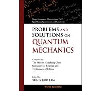 Yung-kuo Lim Problems And Solutions On Quantum Mechanics (Tascabile)