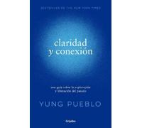 Yung Pueblo Claridad y conexión / Clarity & Connection (Tascabile)
