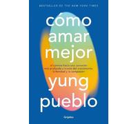 Yung Pueblo Cómo amar mejor / How to Love Better (Tascabile)