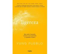 Yung Pueblo Ligereza: Deja atrás el pasado, conecta con el presente (Tascabile)