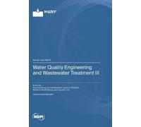 Water Quality Engineering and Wastewater Treatment III